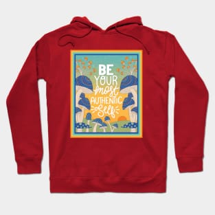 Be your most authentic self Hoodie